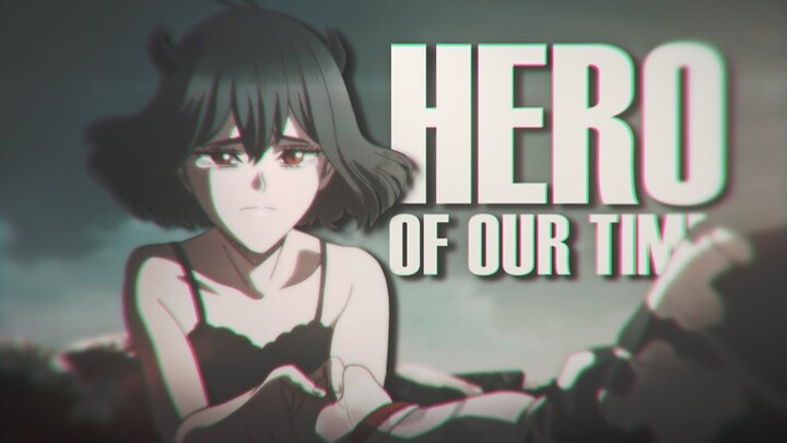 Black Clover「AMV」- Hero Of Our Time