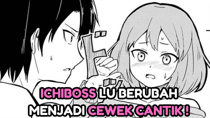 ICHIBOSS LU TERNYATA CEWEK CANTIK !