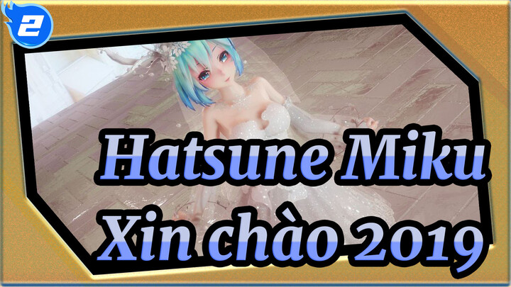 Hatsune Miku|【MMD】Tạm biệt 2018! Xin chào 2019!_A2