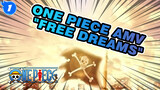 Free Dreams | One Piece AMV_1