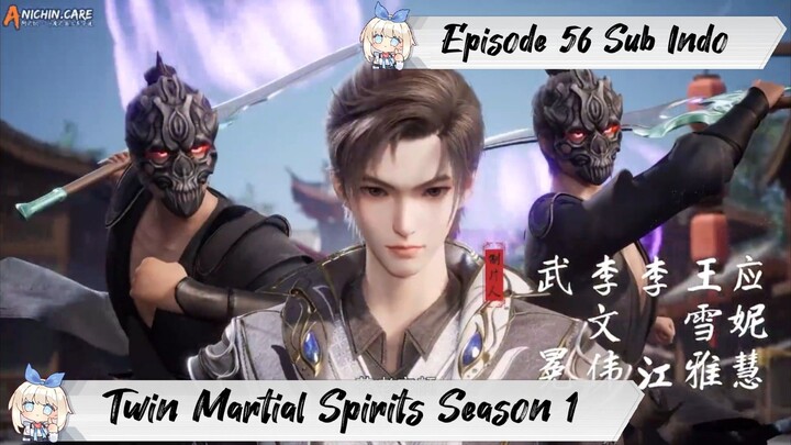 [ EPISODE 56 ] Twin Martial Spirits - 1080p Super Duper HD Sub Indo