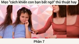 Mẹo cách khiến con bạn bất ngờ thủ thuật hay #7