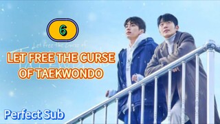 🇰🇷 [2024] 𝗟 𝗘 𝗧 𝗙𝗥 𝗘𝗘 THE 𝗖𝗨 𝗥𝗦𝗘 OF 𝗧𝗔𝗘𝗞 𝗪𝗢𝗡 𝗗𝗢 | EPISODE 6
