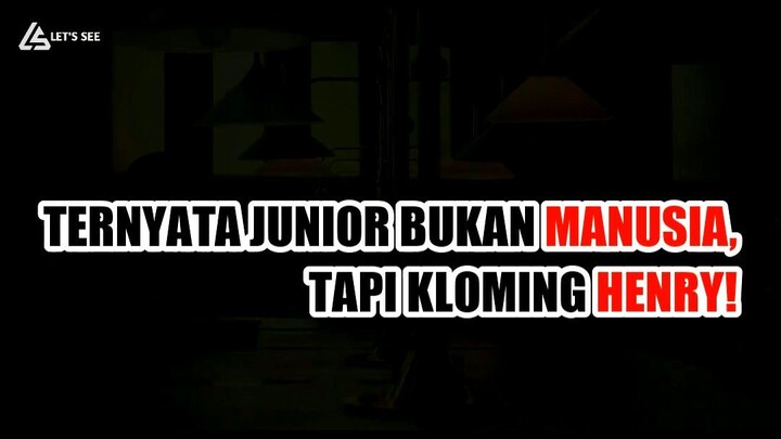 💥 TERNYATA JUNIOR BUKAN MANUSIA, TAPI KLOMING HENRY!