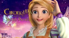 Cinderella and the Secret Prince ซินเดอเรลล่ากับเจ้าชายปริศนา พากย์ไทย