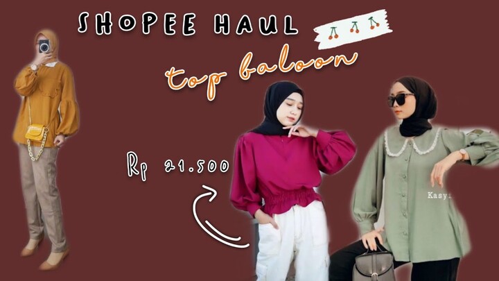 SHOPEE HAUL BAJU LENGAN BALON UNDER 50K !
