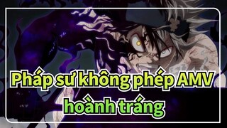 [Pháp sư không phép AMV] Ta muốn trở thành Ma Pháp Vương!