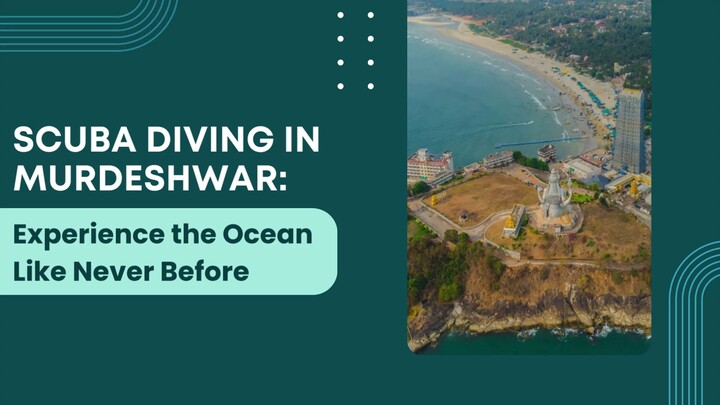 Scuba Diving in Murdeshwar Experience the Ocean Like Never Before