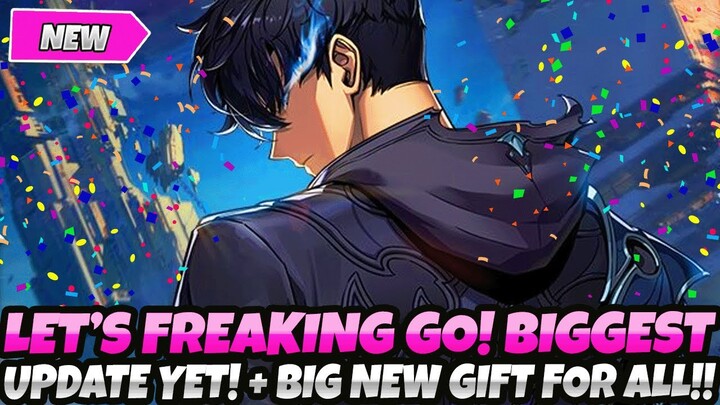 *LET'S FREAKING GOOOO!* BIGGEST UPDATE EVER!! + BRAND NEW BIG FREE GIFT FOR ALL (Solo Leveling Arise