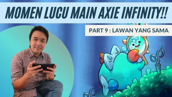 AXIE INFINITY GAMEPLAY KOCAK!! LAWAN MUSUH TEAMNYA SAMA!