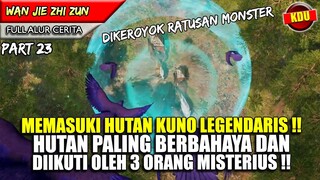 MENCARI AIR SUCI ILAHI DI HUTAN YANG PALING BERBAHAYA DIDUNIA !!  - WAN JIE ZHI ZUN PART 23