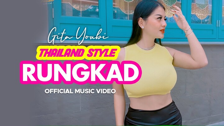 Gita Youbi - Rungkad | Thailand Style (Official Music Video)