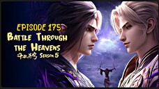 Battle Through The Heavens S5 Episode 175 Sub Indo