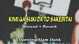 BAAD - Kimi Ga Suki Da To Sakebitai, Opening Slam Dunk (Slowed + Reverb)