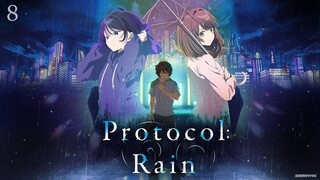 Protocol: Rain Episode 8 (Link in the Description)