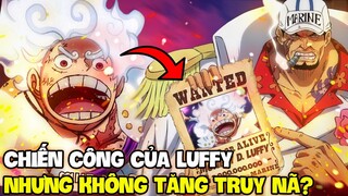 LUFFY LẬP CHIẾN CÔNG NHƯNG KHÔNG TĂNG TRUY NÃ?! | NHỮNG CHIẾN CÔNG KHÔNG AI BIẾT CỦA LUFFY MŨ RƠM