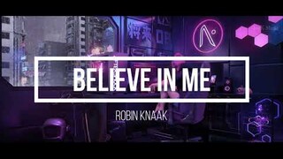 [Vietsub Lyrics] Believe In Me - Robin Knaak {Douyin 抖音}