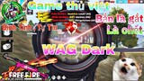 [WAG Dark Free Fire] Những Pha Xử Lý Tinh Tế , Bình Tĩnh , Tự Tin , Đẳng Cấp Game Thủ Việt