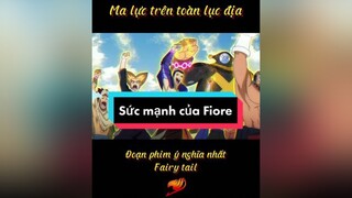 Phần 2 đại chiến acnologia: "Đây là sức mạnh trên toàn Fiore" 🥰 anime fairytail foryou xuhuong lucy