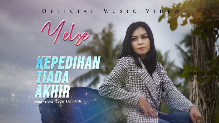 Yelse - Kepedihan Tiada Akhir (Official Music Video)