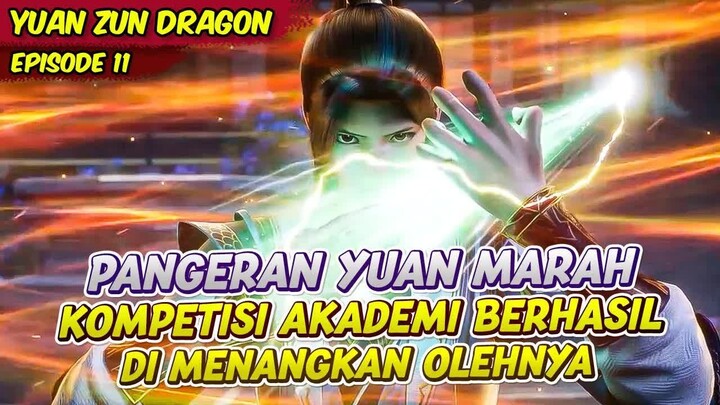 EPIK SEKALI PENGERAN YUAN JADI PEMENANG KOMPETISI AKHIR  YUAN ZHUN  EPS 11