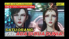 SAYA ASLINYA 2 ORANG 😂 - ALUR CERITA DONGHUA CHINA TERBARU DOKTER HEBAT - GREAT DOCTOR MISS NINE...