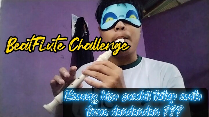 JerryCho BeatFLute Challenge Nutup Mata Dandan hehehehe