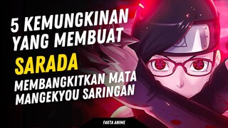 5 Kemungkinan yang membuat Sarada bisa membangkitkan mata Mangekyou Saringan