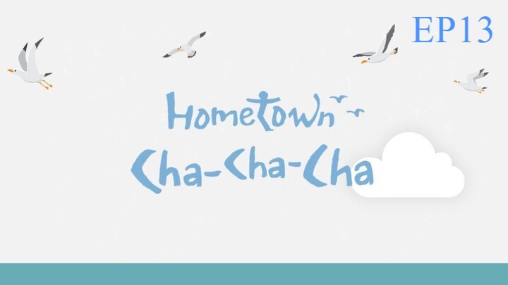 Hometown Cha Cha Cha__EP13. ENG SUB (2021)