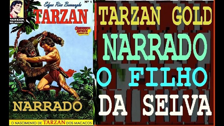 TARZAN GOLD-  NARRADO  O FILHO DA SELVA- NARRADO