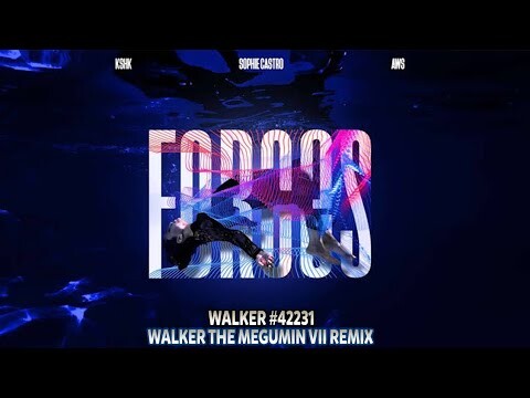 Alan Walker, AWS & KSHK ft. Sophie Castro - Forces (Walker The Megumin VII Remix)