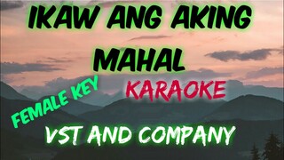 IKAW ANG AKING MAHAL - VST AND COMPANY │ FEMALE KEY (KARAOKE VERSION)