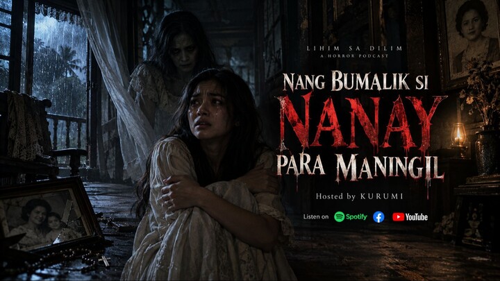 Bumalik Si Nanay Para Maningil | LihimSaDilim | TagalogHorrorStory
