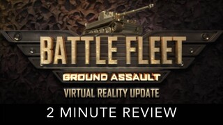 Battle Fleet: Ground Assault - 2 Minute Review