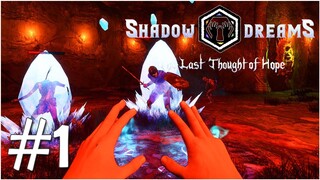 Shadow Dreams: The Last Thought of Hope #1 CHƠI THỬ GAME PHIÊU LƯU NHẬP VAI HÀNH ĐỘNG MỚI 2021 !!!