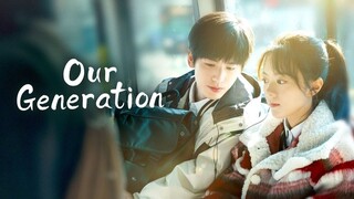Eps 06 Our Generation: Jejak Persahabatan yang Menyatukan Kembali