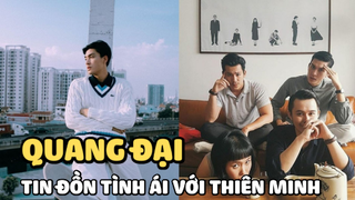 Quang Đại - Từ cử nhân Luật đến “ông hoàng thả thính”, vướng tin đồn tình ái với Thiên Minh