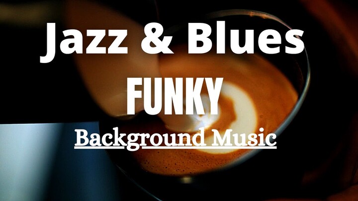 Jazz & Blues Funky Background Music (No Copyright Music)