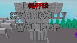 Buffed Cyclically Wallhop