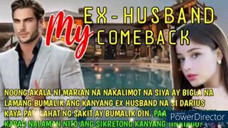 My ex-husband comeback