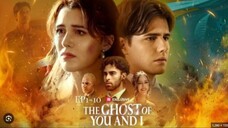 The Ghost of You and I