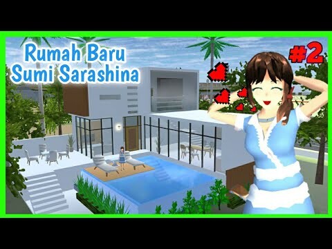 Review Rumah Baru Sumi Sarashina - SAKURA School Simulator