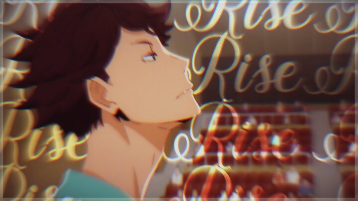 「AMV」Oikawa Tooru || RISE 「Haikyû!!」