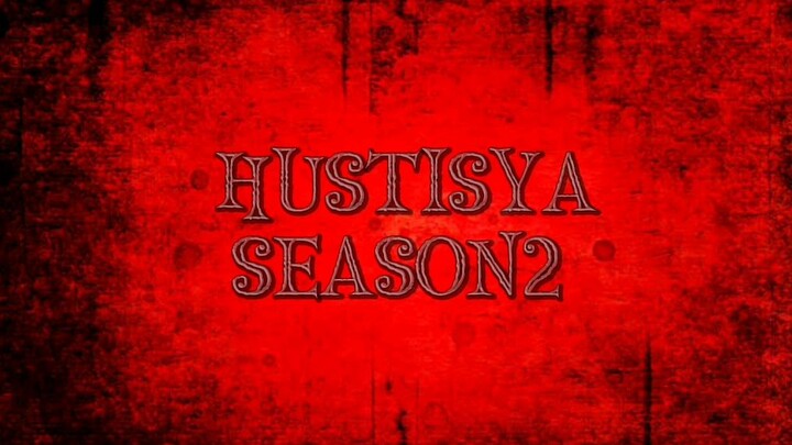 HUSTISYA SEASON2 SOON!