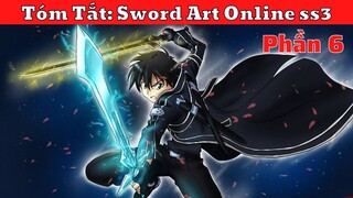 ALL IN ONE: Sword Art Online SS3 - Tóm Tắt Hắc Kiếm Sĩ P6