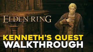 Elden Ring Kenneth's Quest Walkthrough (NPC Guide)