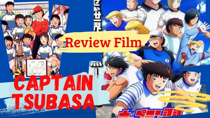 Review Film Trailer " Captain Tsubasa ".