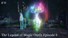 The Legend of Magic Outfit Episode 6