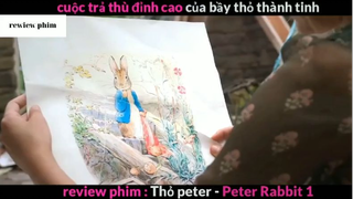 Tóm tắt phim Thỏ Peter 1 phần 6 #phimhayreview