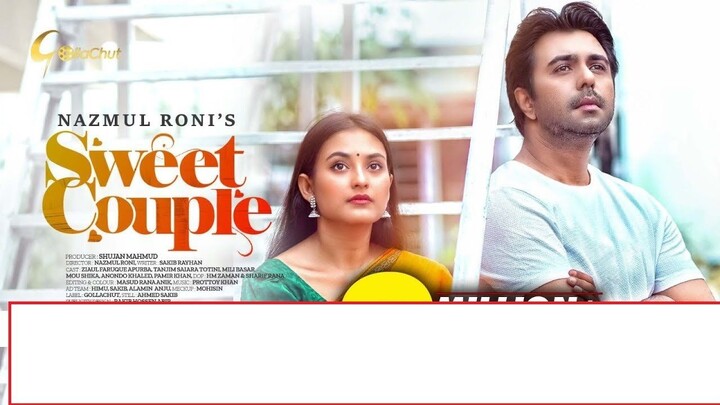 Sweet Couple | সুইট কাপল | New Bangla Natok | Ziaul Faruq Apurba | Tanjim Saiara Totini। Nazmul Roni